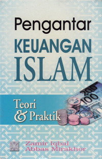 Pengantar Keuangan Islam : teori & praktik