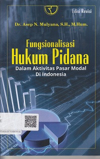 Fungsionalisasi Hukum Pidana;Dalam Aktivitas Pasar modal Di Indonesia