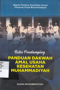Buku Pendamping Panduan Dakwah Amal Usaha Kesehatan Muhammadiyah