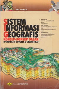 Sistem Informasi Geografis : konsep-konsep dasar (perspektif geodesi & geomatika)