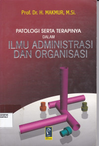 Patologi Serta Terapinya Dalam Ilmu Administrasi dan Organisasi