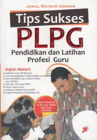 Tips Sukses: PLPG Pendidikan dan Latihan Profesi Guru