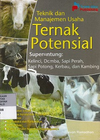 Teknik Dan Manajemen Usaha Ternak Potensial Superuntung ; kelinci, Domba,Sapi Perah, Sapi Potong, Korbau Dan Kambing