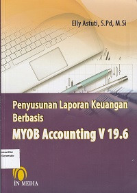 Peyusunan Laporan Keuangan Berbasis;MYOB Accounting V 19.6