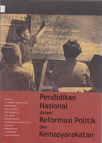 Pendidikan Nasional dalam Reformasi Politik dan Kemasyarakatan