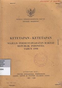 Ketetapan - Ketetapan  Majelis Permusyawaratan Rakyat Republik Indonesia Tuhun 1998